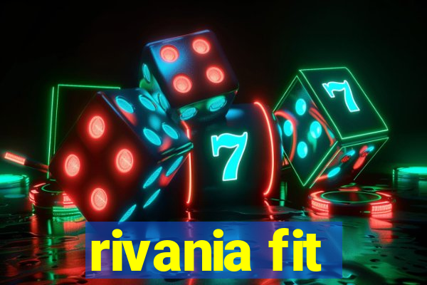 rivania fit